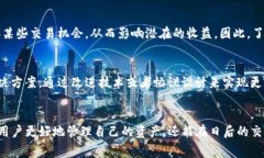 TP钱包手续费是指在使用TP钱包进行数字资产交易