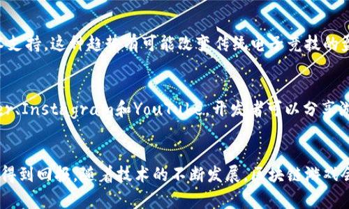 区块链游戏的概念正在迅速发展，但它们并没有一个固定的地点。区块链游戏是建立在区块链技术之上的一类游戏，利用去中心化和不可篡改的特性，赋予玩家更多的控制权。以下是一些主要的区块链游戏相关的场所和领域：

1. 在线游戏平台
区块链游戏通常通过专门的在线游戏平台发布和运行。这些平台允许玩家创建账户，参与游戏，并使用数字货币进行交易。一些知名的平台包括Ethereum、Binance Smart Chain和Polygon等。这些平台创建了一个虚拟环境，让玩家可以方便地购买、出售和交易游戏内资产。

2. 游戏开发社区
区块链游戏的开发者和爱好者通常会聚集在各种游戏开发社区和论坛中，例如Reddit、Discord和Telegram等。这些平台不仅提供技术支持，还允许玩家和开发者之间的互动，促进了区块链游戏的创新和推广。

3. 数字资产市场
许多区块链游戏允许玩家通过NFT（非同质化代币）系统进行数字资产的交易。这些NFT可以在市场上进行购买和出售，例如OpenSea、Rarible和Magic Eden等。这些市场为玩家提供了一个交易平台，使他们能够获得游戏内物品的实际所有权和价值。

4. 虚拟现实和增强现实环境
随着技术的进步，许多区块链游戏开始探索虚拟现实（VR）和增强现实（AR）的应用。这些技术为玩家提供了一个更加沉浸和真实的游戏体验。例如，像Decentraland和The Sandbox这样的虚拟世界可以被视为区块链游戏的舞台，玩家可以在其中建造、探索并进行交易。

5. 电子竞技领域
一些区块链游戏逐渐进入电子竞技的领域。游戏的竞技性不仅促进了玩家之间的互动，还吸引了相关的投资和技术支持。这种趋势有可能改变传统电子竞技的盈利模式，让玩家通过参与竞争获得真实的经济回报。

6. 社交媒体平台
社交媒体是区块链游戏的重要传播渠道，许多游戏通过社交平台进行推广，吸引更多的玩家加入。例如，通过Twitter、Instagram和YouTube，开发者可以分享游戏的最新动态与更新，同时与玩家保持互动。

总结
区块链游戏的魅力在于它的去中心化特性和数字资产的真正所有权，使得玩家在享受游戏的同时还能够在经济上得到回报。随着技术的不断发展，区块链游戏会在比我们想象中更广的领域中占据一席之地。